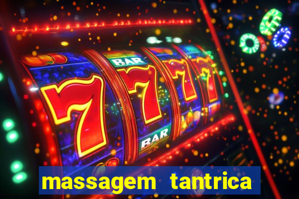 massagem tantrica zona leste